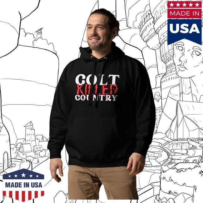 Official Colt Graves Shop "Colt Killed Country" Unisex Sweatshirt