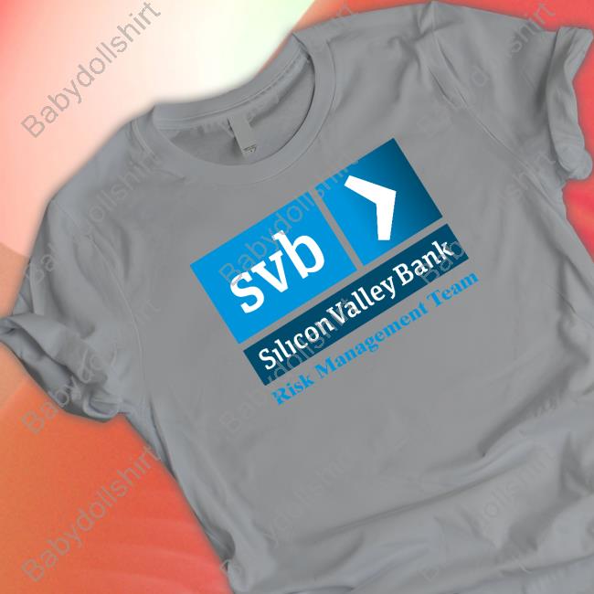 Svb Silicon Valley Bank Risk Management Team Tee Shirt