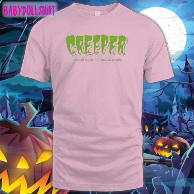 Creeper Merch Creeper Haunted Music For Haunted People Shirts Allotment