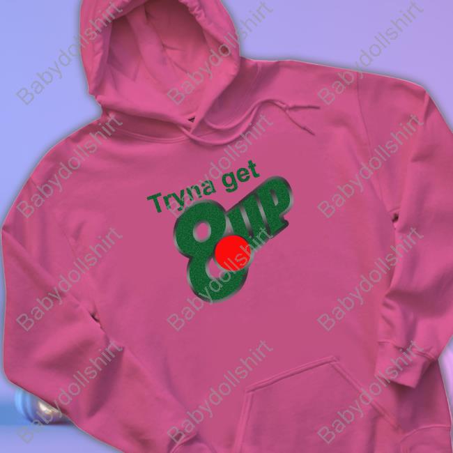 Tryna Get 8 Up Shirts Niy Ybwifeandgirl