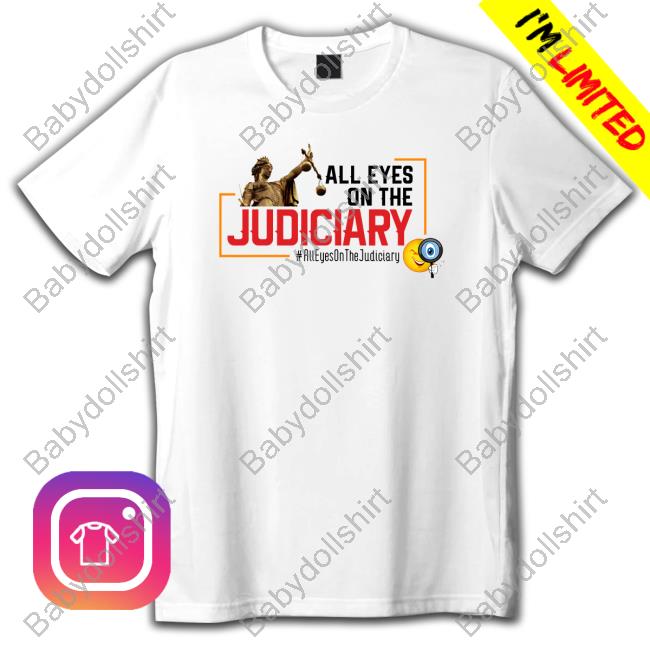 Official All Eyes On The Judiciary Crewneck Sweatshirt