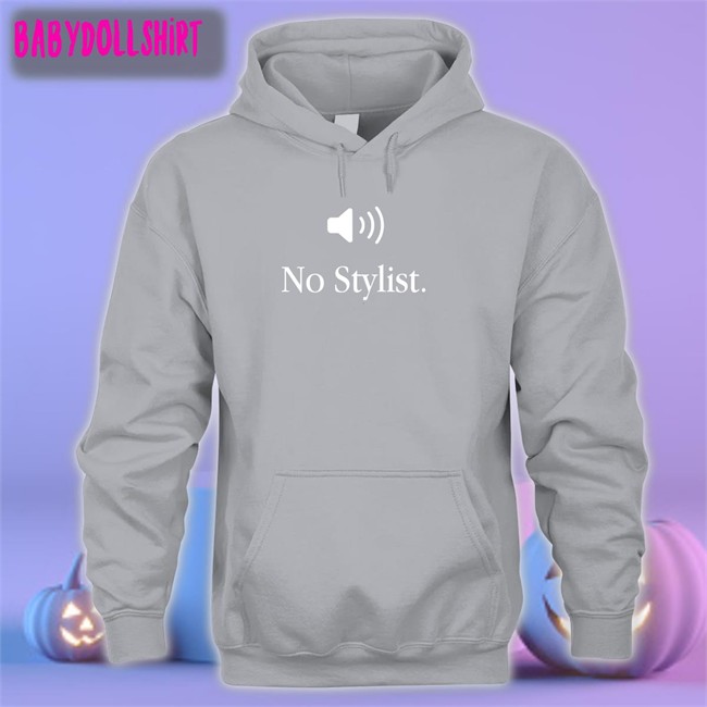 No Stylist Hoodie