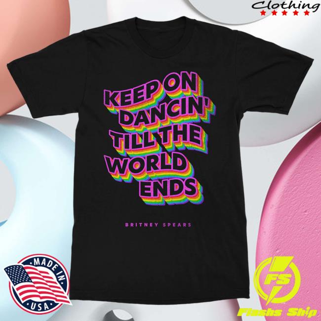 Official Britney Spears Merch Store Britney Spears Keep On Dancin' T-Shirt Britney Spears Apparel Clothing Shop BritneySpears