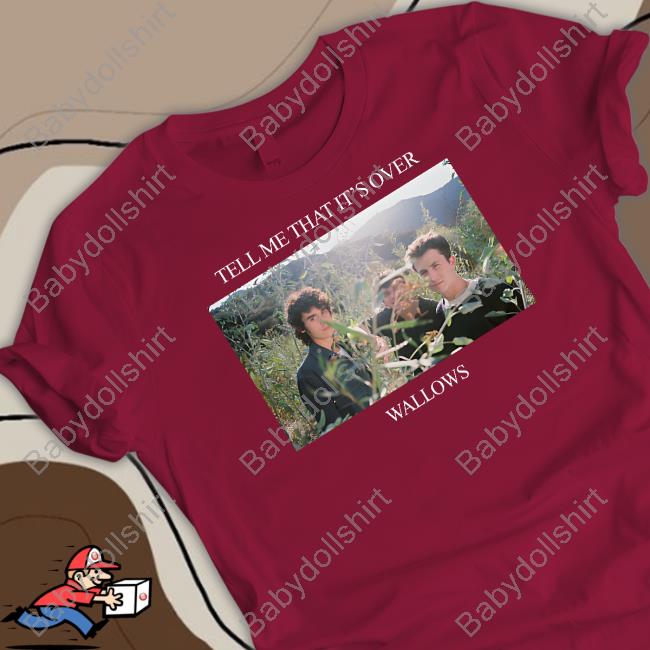 Wallows Music Store Tell Me That It's Over Wallows Shirt