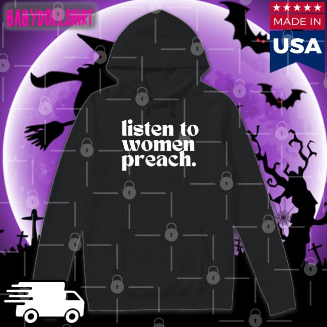 The Happy Givers Merch Reverend Jes Kast Listen To Women Preach Sweatshirt