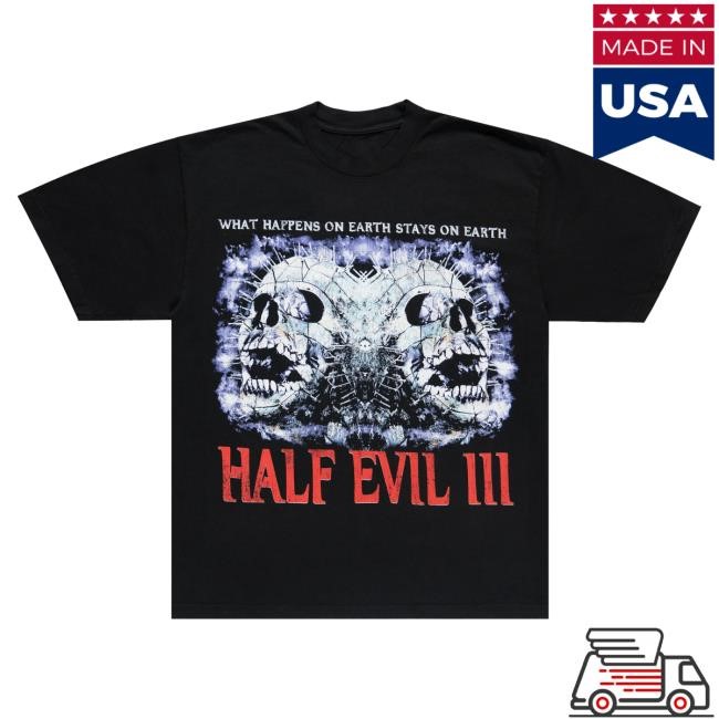 Official Half Evil Co Store Merch What Happens On Earth Tee Evi 333