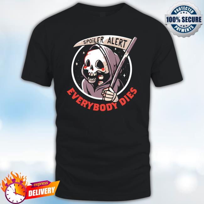 Ashley St. Clair Spoiler Alert Everyone Dies Tee