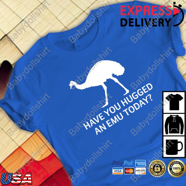 Official Have You Hugged An Emu Today Hoodie