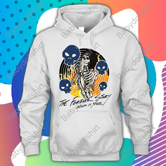 The Forever Story Never Is Forever Hoodie