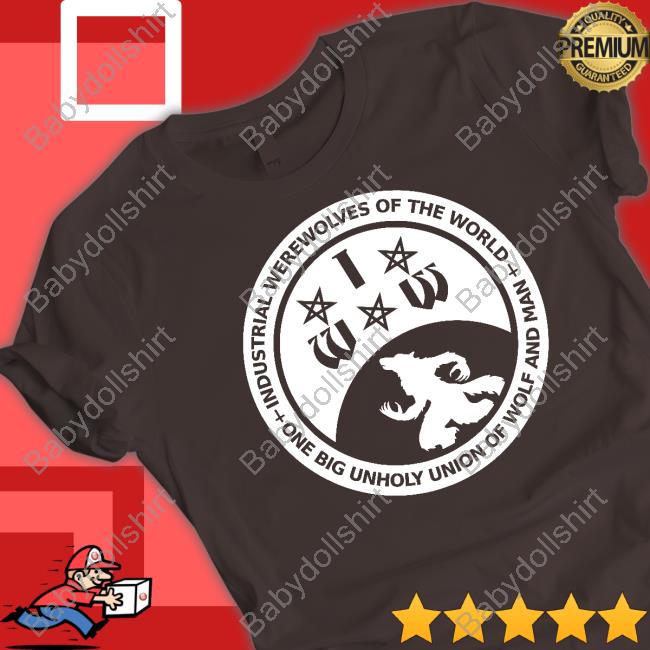 Industrial Werewolves Of The World T-Shirt