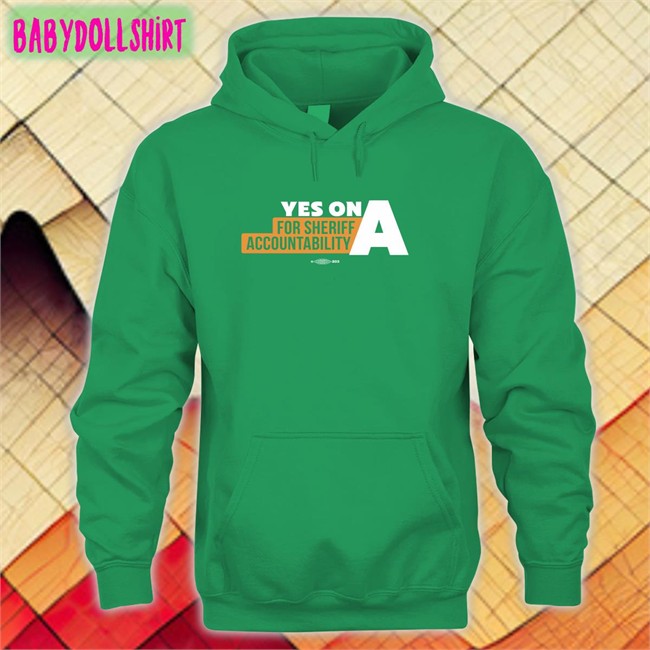 Yes On A For Sheriff Accountability Tee