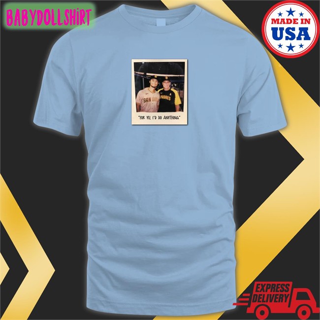 Yu Darvish For Yu I'd Do Anything Tee Shirt