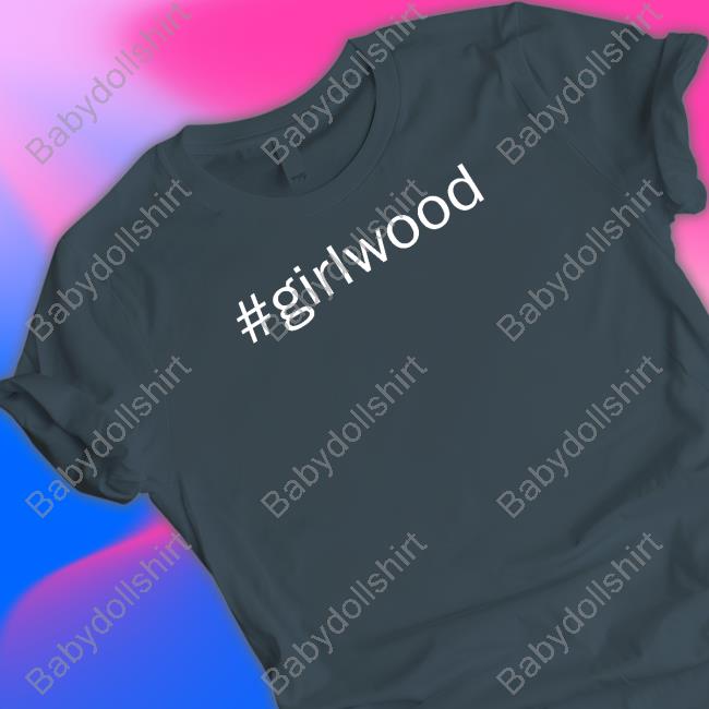 #Girlwood New Shirt
