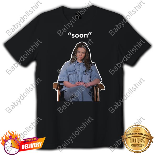 Official itstimetosimp Hailee Steinfeld Soon Shirts