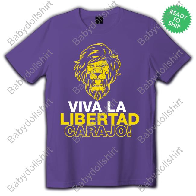 Viva La Libertad Carajo Long Sleeve T Shirt
