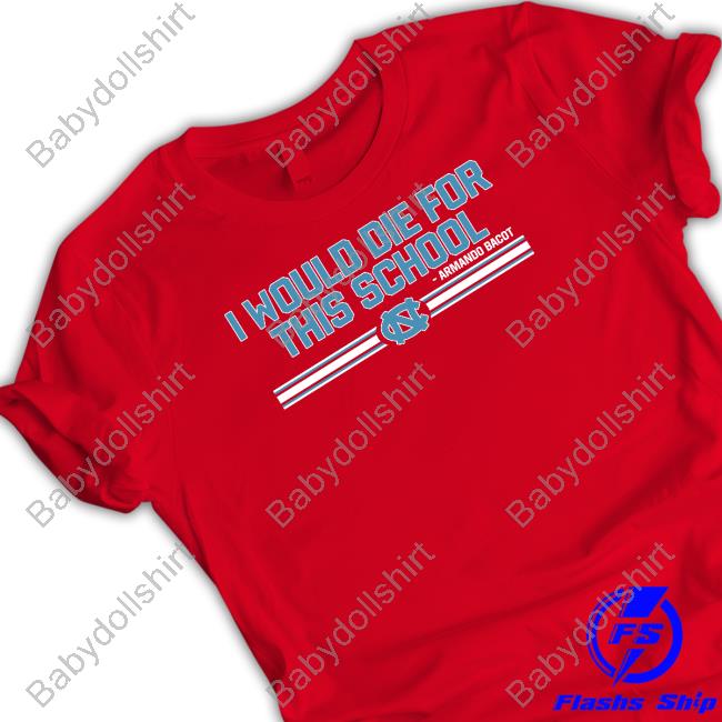 Breakingt Armando Bacot I Would Die For This School Shirt
