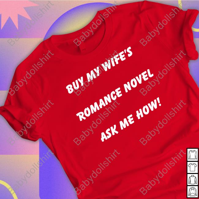 Buy My Wife's Romance Novel Ask Me How Shirt Red