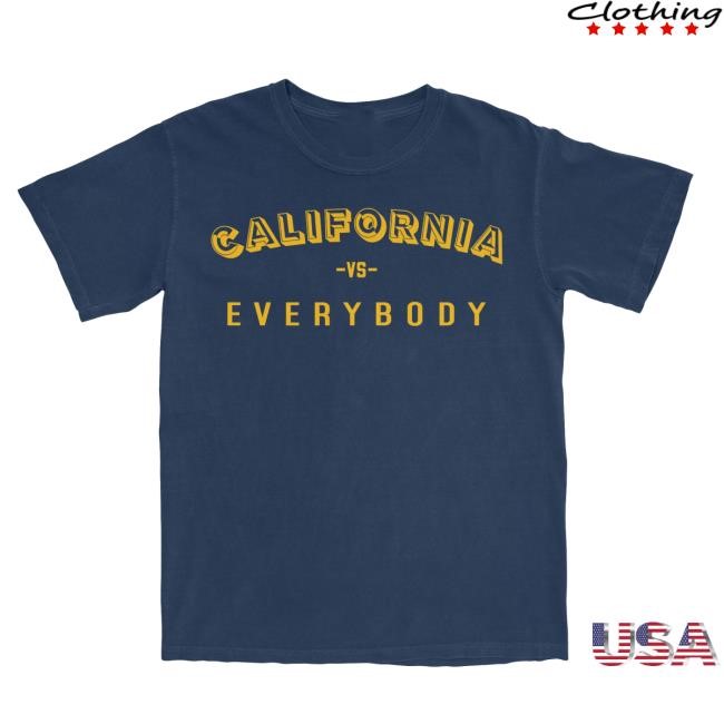 Cal Fan's Burden California vs Everybody T Shirt Cal Fan's Burden California vs Everybody Shirt