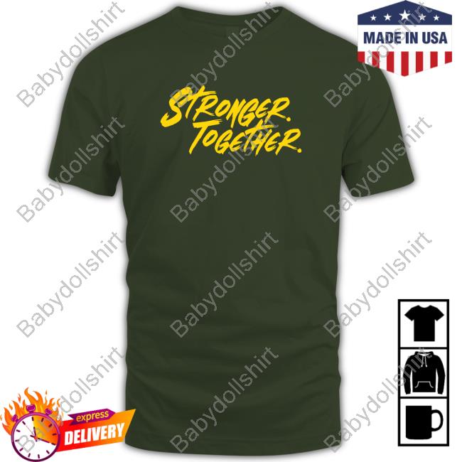 Official Stronger Together T Shirts