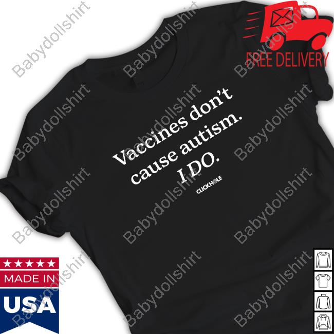 Vaccines Don't Cause Autism I Do Sweatshirt