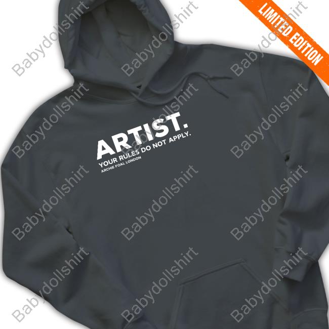 Artist Your Rules Do Not Apply Archie Foal London Shirts