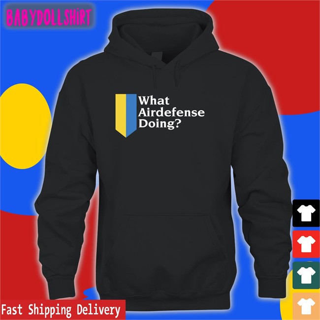 What Airdefense Doing Hoodie