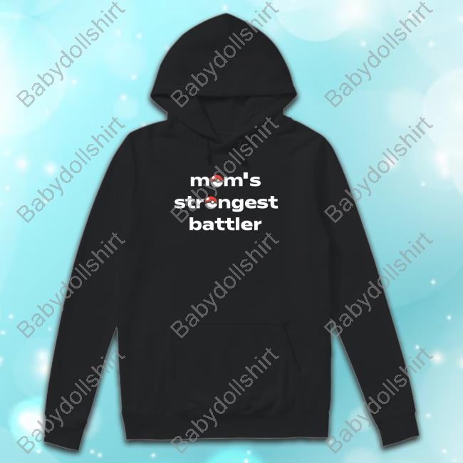 Official Mom's Strongest Battler Shirts
