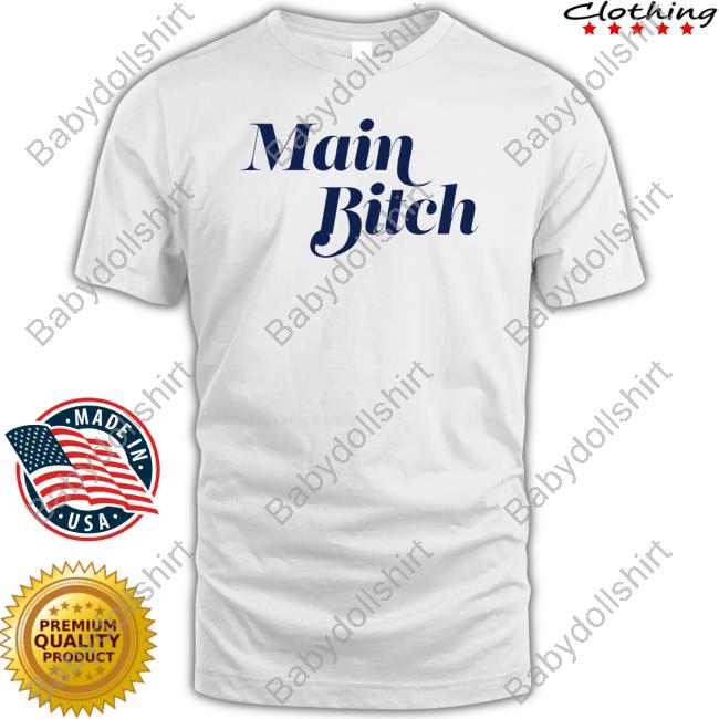 Main Bitch Tee