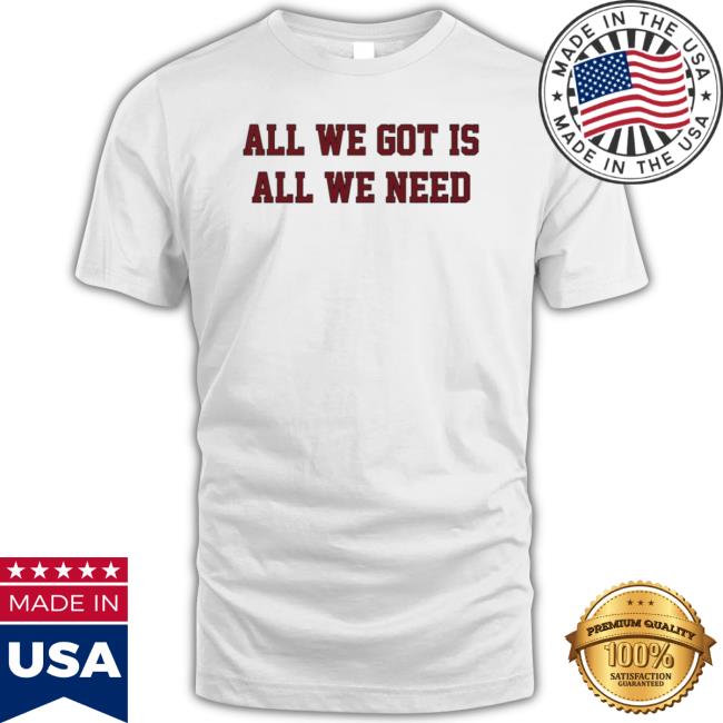 South Carolina Gamecocks All We Got Is All We Need Crewneck Sweatshirt
