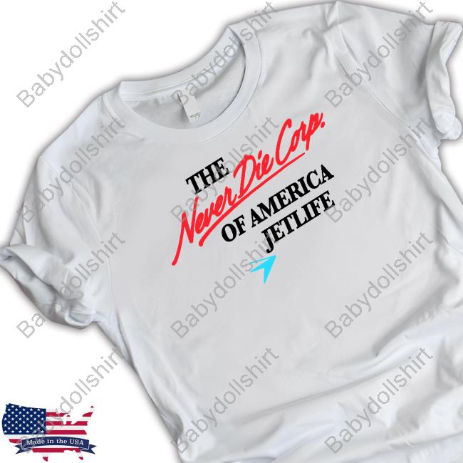 Official Jet Life Apparel Merch The Never Die Corp Of America Jetlife White Shirts Spitta