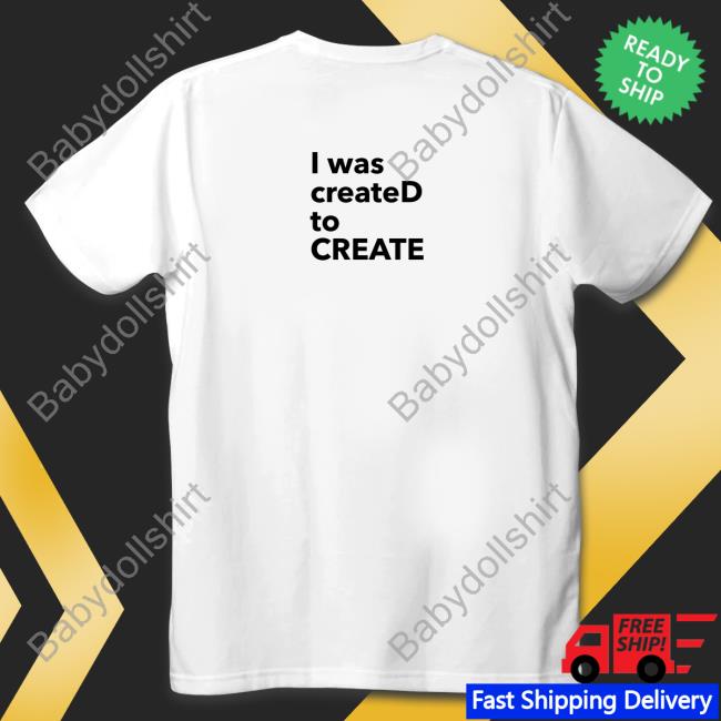 I Was CreateD To Create Long Sleeve Tee