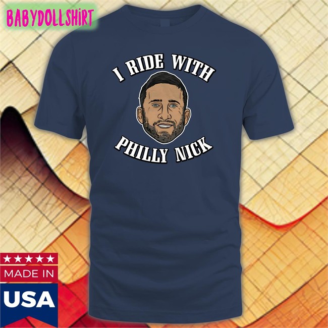 Barstool Sports I Ride With Philly Nick Shirts Barstoolsports