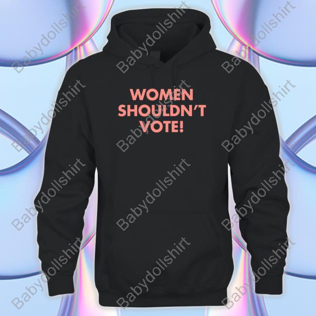 H. Pearl Davis Women Shouldn't Vote Shirt