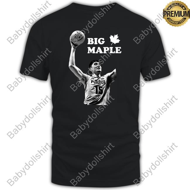 Zach Edey Big Maple He Ain't Just Tall Eh T Shirt
