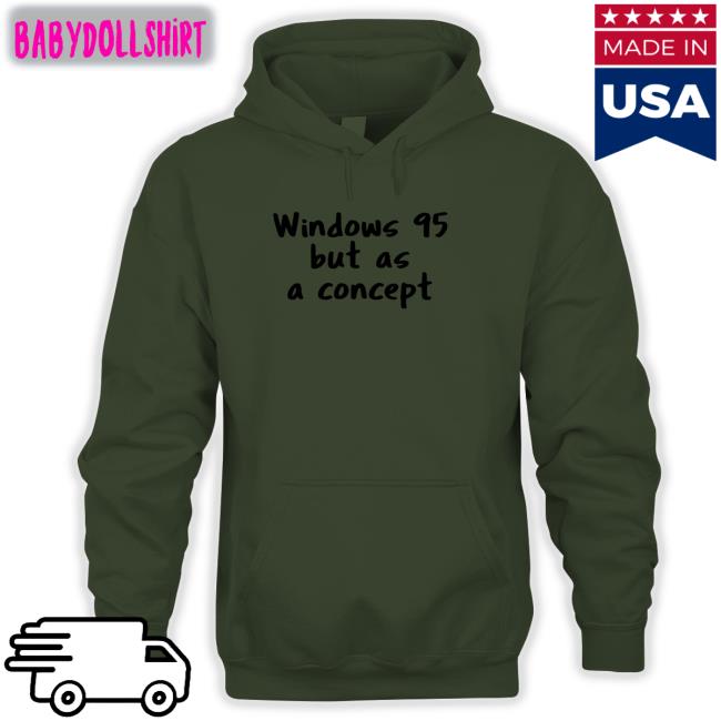 Crdudeyoutube Cathode Ray Dude Windows 95 But As A Concept T Shirt