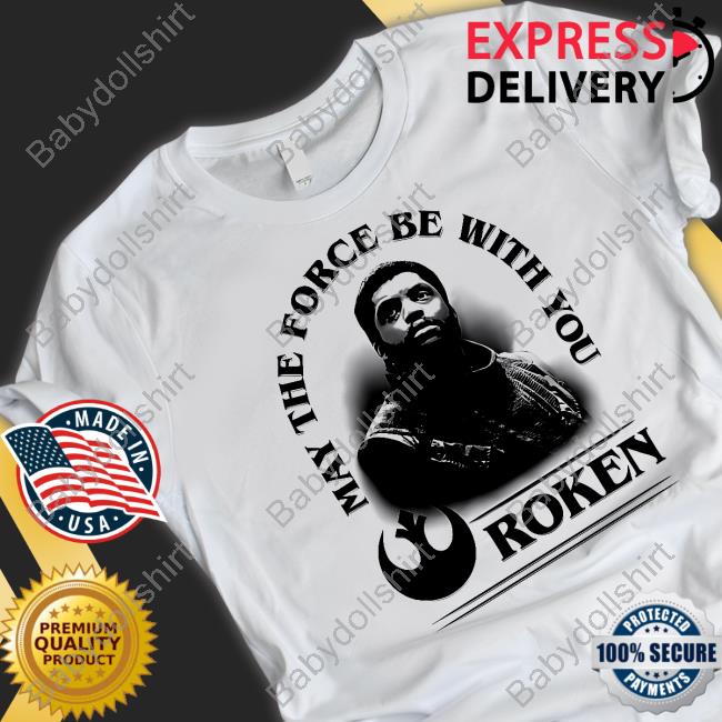 Her Universe Merch Roken May The Force Be With You Shirts Stone Cold Shea Jackson