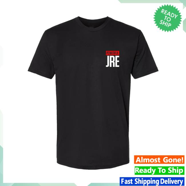 Official Powerful Jre Shirt