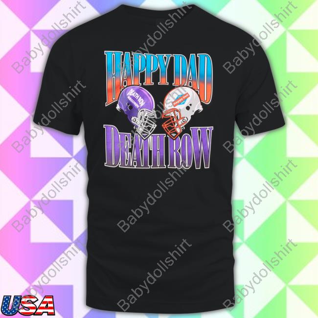 Official Happy Dad Merch Happy Dad X Death Row Football Tee