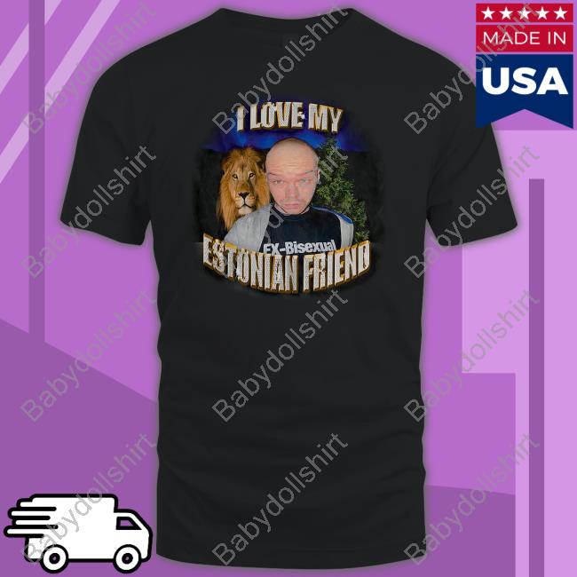 I Love My Estonian Friend T-Shirt Cooldog Merch Aksel
