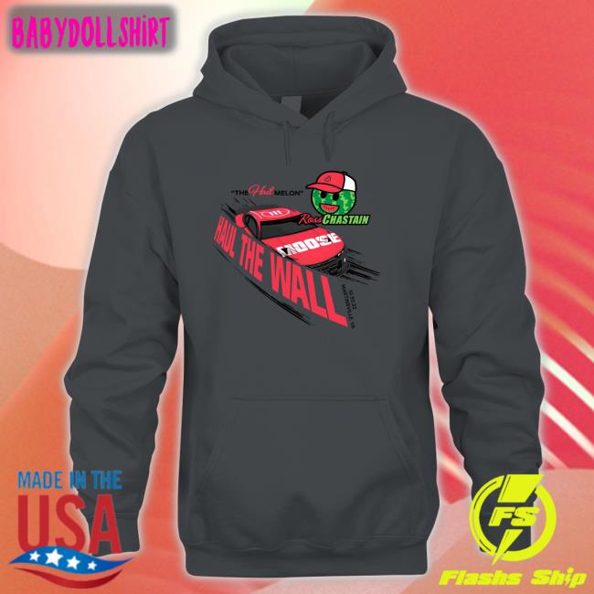 Melon Man Brand Merch The Hail Melon Haul The Wall Ross Chastain Championship 4 Sweatshirt