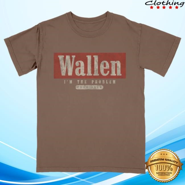 Official Morgan Wallen Merch Store Shop Morgan Wallen I’m The Problem Tour Wallen Shirts MorganWallen