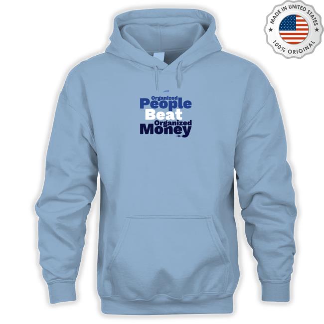 Organized People Beat Organized Money Shirt