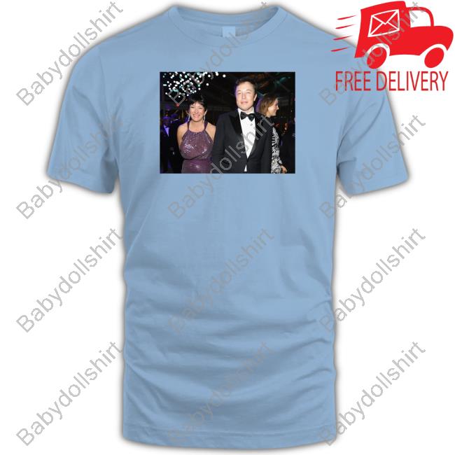 Official Elon Musk And Ghislaine Maxwell Shirt