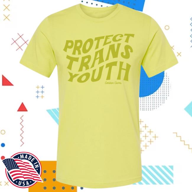 Golden Gems Official Shop Protect Trans Youth New Shirt