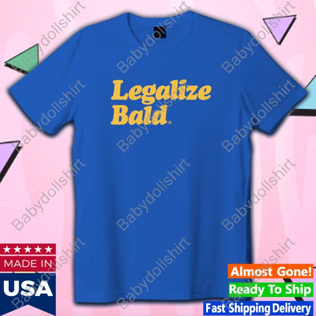 Legalize Bald Tees Pander Merch Legalize Bald Classic T Shirt