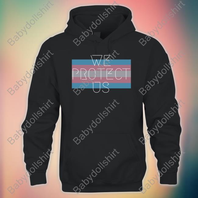 We Protect Us Shirt Tenacious Unicorn Ranch Store Shirt 2022