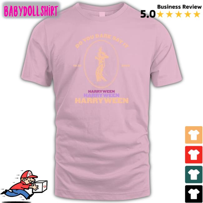 Do You Dare Say It Harry Ween Tee