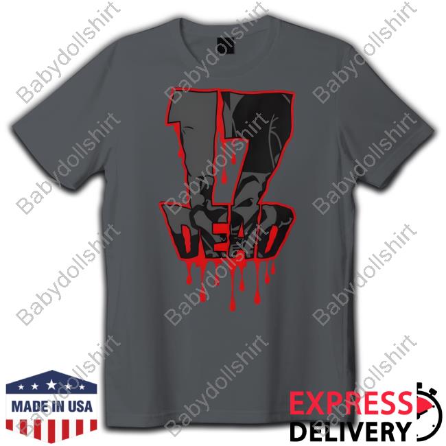 17 Dead Anybody Else Tee Shirt 17 Dead Shirt