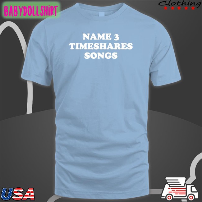 Name 3 Timeshares Songs Long Sleeve