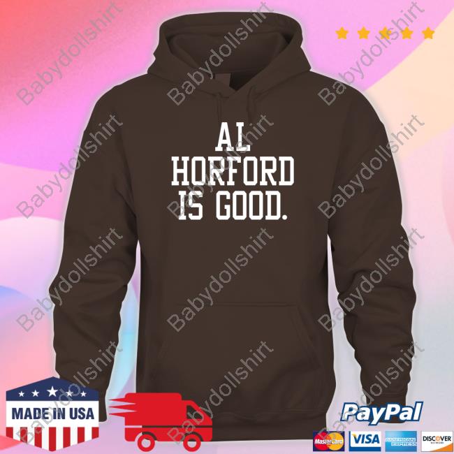 Al Horford Is Good Tee